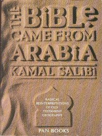 The Bible Came From Arabia