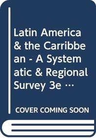 Latin America and the Caribbean: A Systematic and Regional Survey Third Edition and Microsoft/Encarta Virtual Globe 1998 Set