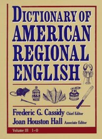 Dictionary of American Regional English: I-O (Dictionary of American Regional English)