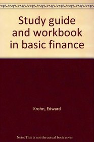 Study guide and workbook in basic finance
