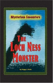 The Loch Ness Monster (Mysterious Encounters)