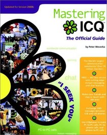Mastering ICQ: The Official Guide