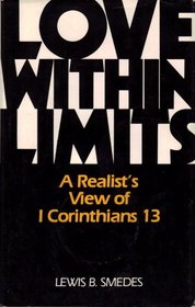 Love Within Limits: A Realist's View of I Corinthians 13