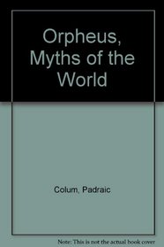 Orpheus: Myths of the World (Floris classics)