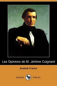 Les Opinions de M. Jerome Coignard (Dodo Press) (French Edition)