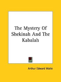 The Mystery Of Shekinah And The Kabalah