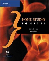 Home Studio Ignite! (Ignite! (Muska  Lipman Publishing))