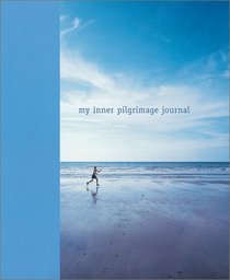 My Inner Pilgrimage Journal (Interactive journals)