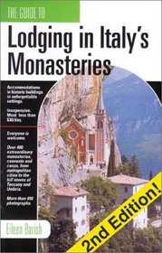 The Guide to Lodging in Italy's Monasteries, Second Edition