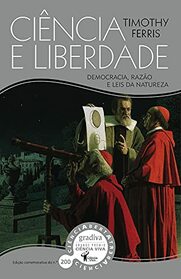 Cincia e Liberdade Democracia, Razo e Leis da Natureza (Portuguese Edition)