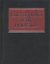 The Encyclopedia of the Holocaust : Volumes 3  4