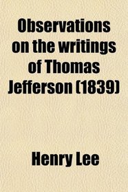 Observations on the writings of Thomas Jefferson (1839)