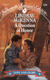 A Question Of Honor (Love And Glory) (Silhouette Special Edition, No 529)