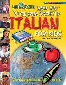 Mama Mia! Do You Speak Spaghetti?: Italian for Kids (Little Linguists)