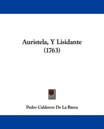 Auristela, Y Lisidante (1763) (Spanish Edition)