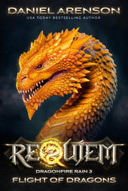 Flight of Dragons (Requiem: Dragonfire Rain, Bk 3)