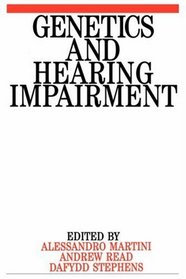 Genetics and Hearing Impairment (Exc Business And Economy (Whurr))