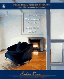 Home Design from the Inside Out: Feng Shui, Color Therapy, and Self-Awareness