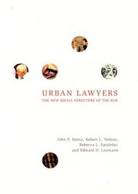 Urban Lawyers : The New Social Structure of the Bar
