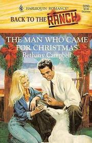 The Man Who Came for Christmas (Back to the Ranch) (Harlequin Romance, No 3293) (Larger Print)