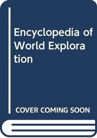 Encyclopedia of World Exploration