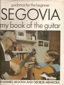 Segovia: My Book of the Guitar