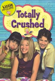 Totally Crushed! (Lizzie McGuire #2)