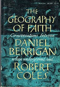 The Geography of Faith: Conversations Between Daniel Berrigan, When Underground, and Robert Coles