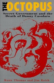 The Octopus: The Secret Government and Death of Danny Casolaro