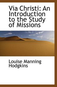 Via Christi: An Introduction to the Study of Missions
