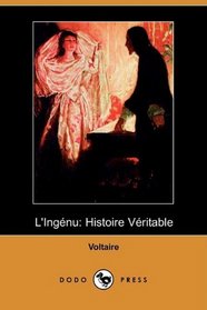 L'Ingenu: Histoire Veritable (Dodo Press) (French Edition)