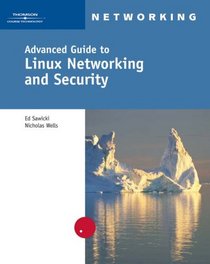 Advanced Guide to Linux Networking and Security