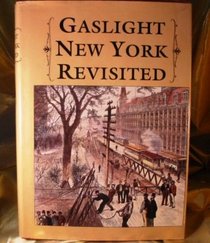 Gaslight New York Revisited