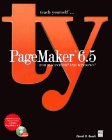 teach yourself...PageMaker 6.5 for Macintosh and Windows