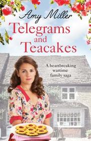Telegrams and Teacakes: A heartbreaking World War Two family saga (Wartime Bakery) (Volume 3)