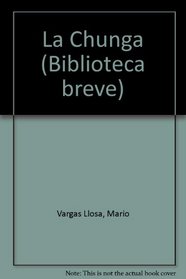 LA Chunga/the Jest (Biblioteca breve) (Spanish Edition)