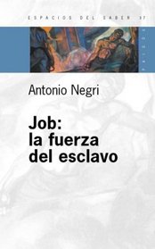 Job: La Fuerza del Esclavo (Spanish Edition)