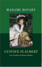 Madame Bovary (Oxford World's Classics Hardcovers)