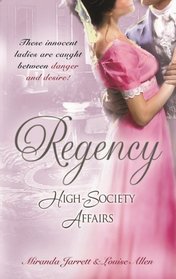 Regency High-Society Affairs Volume 3: Sparhawk's Lady and The Earl's Intended Wife