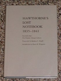 Hawthorne's Lost Notebook, 1835-1841: Facsimile from the Pierpont Morgan Library