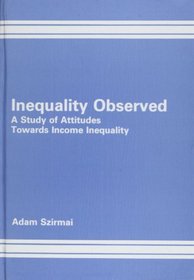 Inequality Observed: A Study of Attitudes Towards Income Inequality