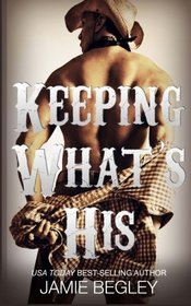 Keeping What's His (Porter Brothers Trilogy) (Volume 1)