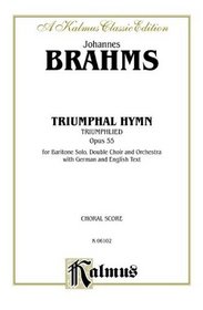 Triumphal Hymn, Op. 55: SSAATTBB Divided Chorus with B Solo (Orch.) (German, English Language Edition) (Kalmus Edition)