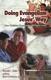 Doing Evangelism Jesus' Way: How Christians Demonstrate the Good News