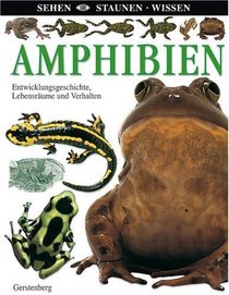 Sehen. Staunen. Wissen. Amphibien