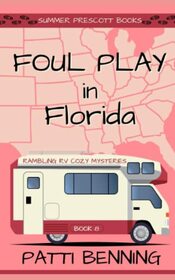 Foul Play in Florida (Rambling RV Cozy Mysteries)
