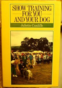 Show Training For You And Your Dog (Popular Dogs Publishing Co. LTD)