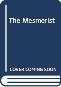 The Mesmerist