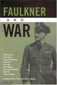 Faulkner and War: Faulkner and Yoknapatawpha, 2001 (Faulkner and Yoknapatawpha Series)