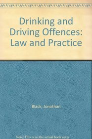 Drinking and Driving Offences: Law and Practice